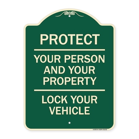 Signmission Protect Your Person & Your Property Lock Your Vehicle Heavy-Gauge Alum Sign, 24" H, G-1824-23232 A-DES-G-1824-23232